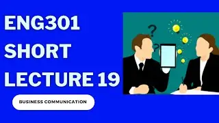 ENG301 Short Lecture 19