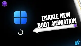 How To Enable New Boot Animation | Windows 11