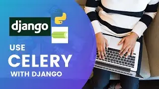 Use Celery with Django | How to use celery with Django | What is Celery? Create Celery Task