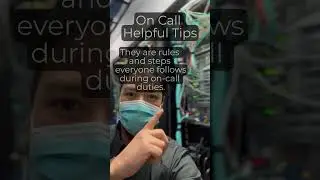 On call helpful tips. 