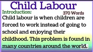 Child Labour Essay Writing or Speech in English with Introduction and Conclusion  370 Words