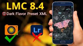 LMC 8.4 (R13) || Dark Preset Configs || No Lightroom Preset, Only Gcam Config Used || Best Configs.