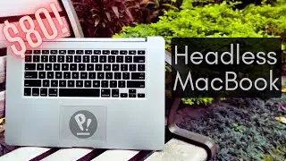$80 Headless MacBook... Is It Worth It?