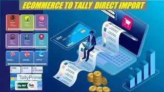 Excel to Tally Automation - Ecommerce 2.0 | Best method to import Ecommerce Data into Tally