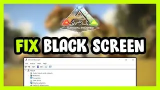 How to FIX ARK: Survival Evolved Black Screen!