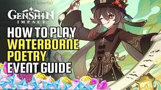 How To Play Waterborne Poetry Event Guide Part 1 | All 3 Game Modes Complete | Genshin Impact 4.1