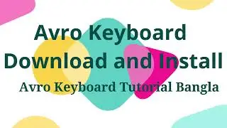 Avro Keyboard Download and Install || Avro Keyboard Tutorial Bangla || Avro Keyboard Download