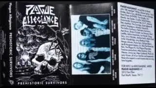 Plague Allegiance [USA-TX] [Thrash/Core] 1992 - Prehistoric Survivors (Full Demo)