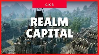 Crusader Kings 3 Realm Capital (How to Move Capital) (CK3 2021 Guide) ✔✔✔