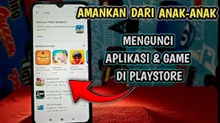 Cara Kunci Aplikasi Game di Playstore