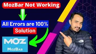 MozBar Not Working | Mozbar Extension Login nhi ho rha | All Errors 100% Solution | Error Resolved
