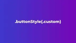 How To Create Custom Button Styles! (SwiftUI)