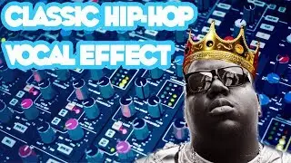 Classic Hip Hop Vocal Effect (90s Vocal Sound, MF Doom, Biggy Smalls)