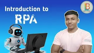 Introduction to RPA | What is RPA? | Basics of RPA | RPA Tutorial | RPA Training | LearnerBuddy