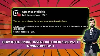 How to Fix Update Installing Error KB5039211 in Windows 10/11 | Windows 10 Update Not Installing