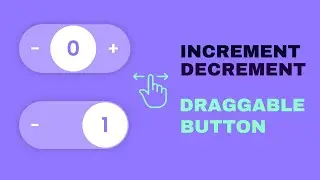 Draggable Counter Button Using HTML CSS & JavaScript | How to Create Increment and Decrement Button