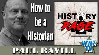 How to be a Historian - Paul Bavill (Setting up a podcast)