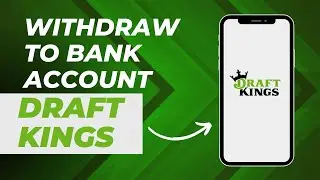 How To Withdraw From DraftKings To Bank Account - Quick & Simple Steps