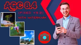 Gcam AGC 8.4 (v9.2) Fixed || Watermark Supported Gcam || Exynos, Snapdragon & Mediatek Supported...