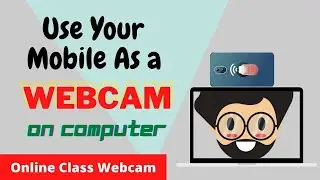 How to Use Phone As Webcam for Computer | Convert Phone to Webcam | How to use mobile for live class
