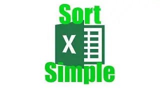 How To: Simple Sort in Excel