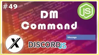 HOW TO MAKE A DM COMMAND | DISCORD.JS (V12) | #49