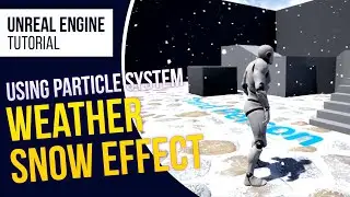 UE4 Snow Particle System l Unreal Engine 4.26 (Tutorial)