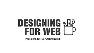 Designing for Web: Web Design Course by Paul Boag & TemplateMonster