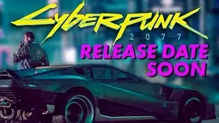 Cyberpunk 2077 Release Date Soon - Inside Gaming Daily