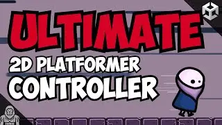 ULTIMATE 2D Platformer Controller for Unity