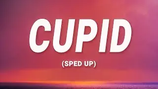 FIFTY FIFTY - Cupid (Sped Up) (Twin Version) (Lyrics)