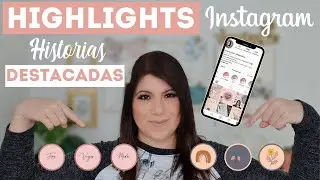 🔅Instagram Stories HIGHLIGHTS 🔆 Súper Fácil