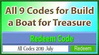 All Codes for Build a Boat for Treasure *9 CODES!!* | 2019 July