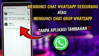 Cara Mengunci Chat WA Seseorang atau Chat Grup WA Tanpa Aplikasi