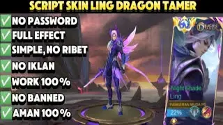 New Update Script Skin Ling Dragon Tamer Full Effect Voice [Night Shade]