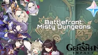 Battlefront: Misty Dungeon || Genshin Impact