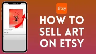 How to Sell Art on Etsy Like A Pro!! (Full Beginners Guide)