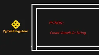 Python Count Vowel in String Sentence