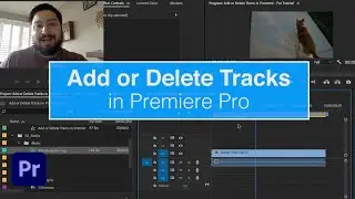 How to Add or Delete Tracks from Premiere Pro in Seconds