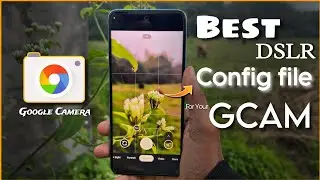 install ( GCAM ) google Camera With DSLR config file On any android || Best Gcam in 2024 🔥.
