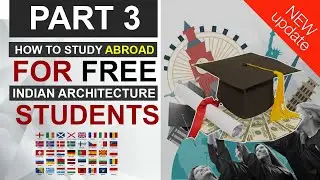 How to Study Abroad for Free for Indian Architecture Students Part 3