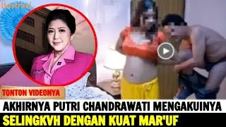 NYER4H❗Ahirnya Putri Candrawati Akui Selingkvh Dengan Kuat Mar'uf‼️