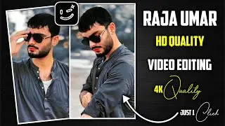 Raja Umar Ultra HD Quality Video Editing In Wink App | Normal Video HD Me Kaise Convert Karan