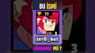 BU İSMİ HİÇ GÖRDÜNÜZ MÜ? BRAWL STARS 