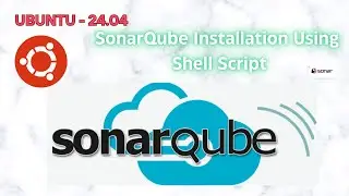 SonarQube Installation on Ubuntu 24.04 via Shell Script | DevOps Tools Tutorial