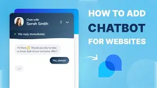 How to Add a Chatbot For Your Ecommerce Website | Integrate a Chatbot