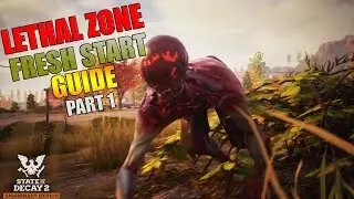 Fresh Start Guide To State Of Decay 2 Lethal Zone Part 1