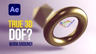 Workaround: DEPTH OF FIELD in TRUE 3D Workspace | After Effects Tutorial | No Plugins!