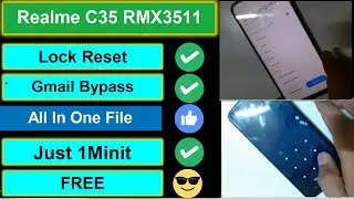 Realme C35 RMX3511 Pattern Pin Lock And Frp Gmail Bypass Reset With Free Tool