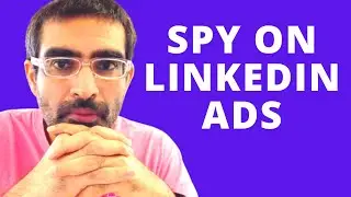 How To Spy On Your Competitors LinkedIn Ads Strategy [UPDATED]